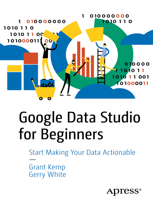 Title details for Google Data Studio for Beginners by Grant Kemp - Available